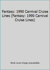 Fantasy: 1990 Carnival Cruise Lines (Fantasy: 1990 Carnival Cruise Lines)