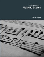 James Clarke | The Encyclopedia Of Melodic Scales | Taschenbuch | Englisch