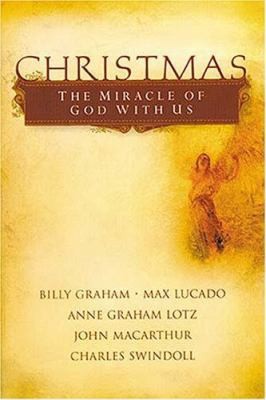 Christmas: The Miracle of God with Us by Billy Graham-Max Lucado