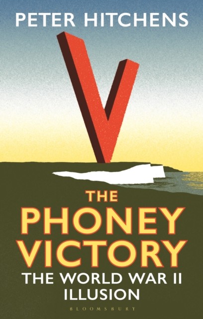 The Phoney Victory by Peter Hitchens PAPERBACK - Image 2