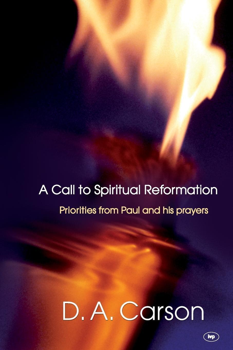 Thumbnail - A Call To Spiritual Reformation Priorities From Paul And His Prayers