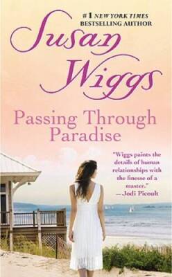 Passing Through Paradise - Mass Market Paperback By Wiggs, Susan - VERY GOOD
