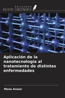 AplicacióN De La NanotecnologíA Al Tratamiento De Distintas Enfermedades Mona An