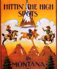 HITTIN' THE HIGH SPOTS IN MONTANA COWBOY COWGIRL US TRAVEL VINTAGE POSTER REPRO 