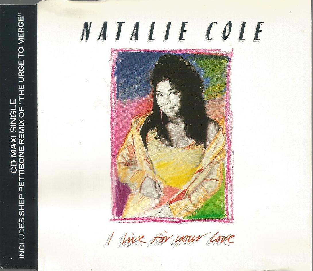 Natalie Cole - I Live For Your Love 1988 EMI Manhattan CD single