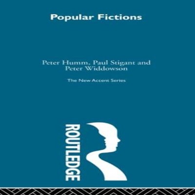 Popular Fictions Peter Widdowson Paperback Taylor Francis Ltd Lit