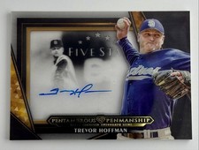 2024 Topps Five Star - Trevor Hoffman On Card Auto Pentamerous Penmanship /125