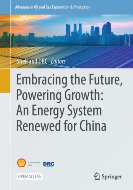 Embracing the Future Powering Growth An Energy System Renewed for China HARDBACK