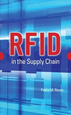 RFID in the Supply Chain Hardcover Pedro M. Reyes
