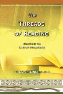 Threads of Reading: Strategies for Literacy Development - Paperback - GOOD