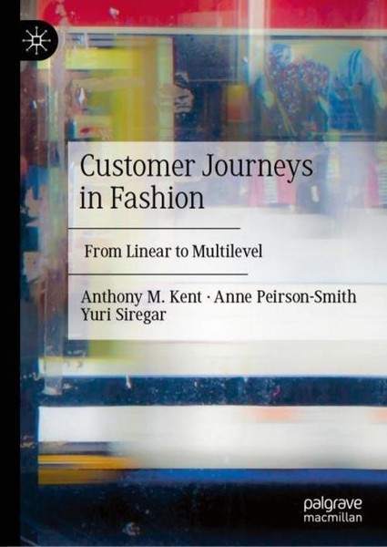 Customer Journeys In Fashion Anthony M. Kent-image