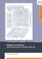 Religion Als Reform I¿L¿¿ Und Gesellschaft In Marokko, 1830-1912 Dennerlein Buch