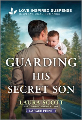 Guarding His Secret Son (Love Inspired Suspense: Inspirational Romance) - Sc...