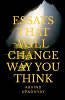 Arvind Upadhyay | Essays That Will Change Way You Think | Taschenbuch | Englisch