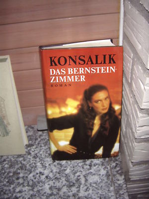Das Bernsteinzimmer, ein Roman von Heinz G. Konsalik