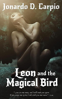 Leon and the Magical Bird By Jonardo D Carpio - New Copy - 9781545482858