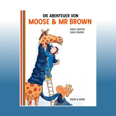 Die Abenteuer von Moose & Mr Brown | Paul Smith | Ungelesen