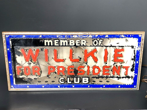 Very Rare 1940’s Member of “WILLKIE FOR PRESIDENT” Club Light Up Campaign Sign++