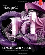 Adobe InDesign CC Classroom in a Book,. Adobe Creative Team