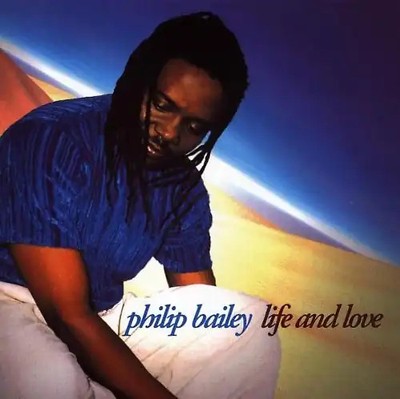 Philip Bailey - Life and Love