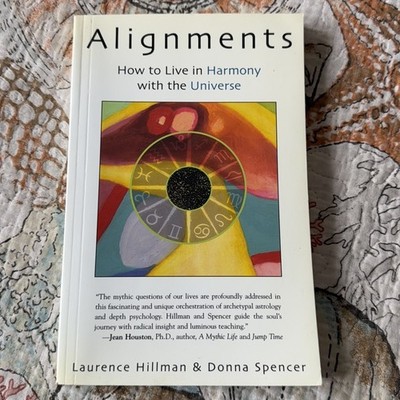Alignments: How to Live in Harmony with the Universe by Laurence Hillman