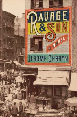 Ravage & Son by Charyn, Jerome