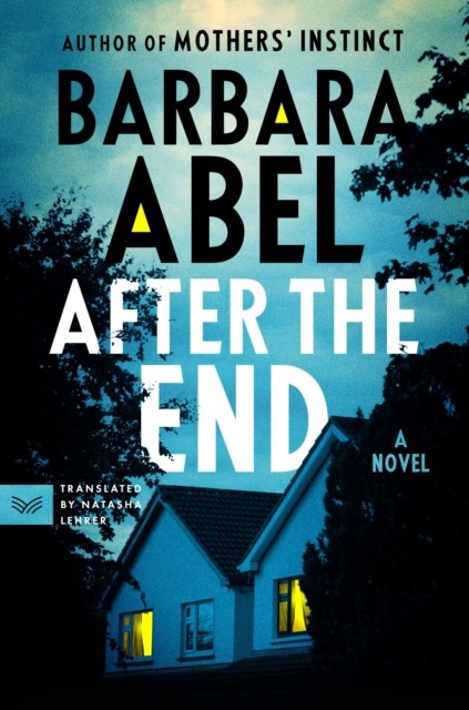 After the End: A Riveting Domestic Psychological Thriller of Dangerous Neighbors and Devastating Secrets - Image 3