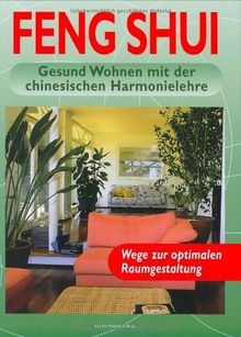 Feng Shui. Gesund Wohnen mit der chinesischen Harmo... | Buch | Zustand sehr gut