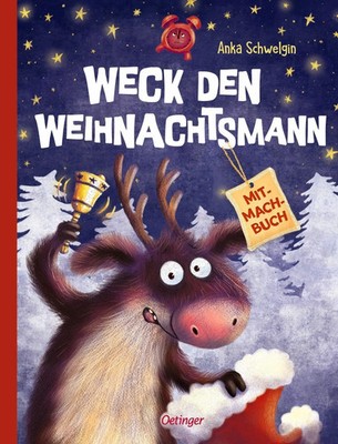 Weck den Weihnachtsmann | Ein Mitmachbuch | Anka Schwelgin | Buch | 22 S. | 2025