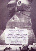 Theatre, Globalization And The Cold War Christopher B. Balme