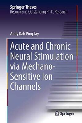 Acute and Chronic Neural Stimulation via Mechano-Sensitive Ion
