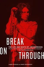 Break on Through : The Life and Death of Jim Morrison Paperback