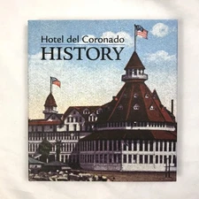 Hotel del Coronado History Illustrated Hardcover Book 125th Anniversary 2013