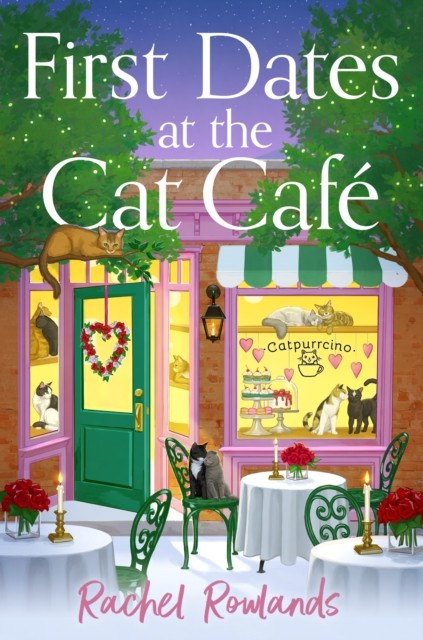 First Dates at the Cat Cafe: An absolutely uplifting and cosy romantic comedy to warm your heart (A Cat Café Romance) - Image 4