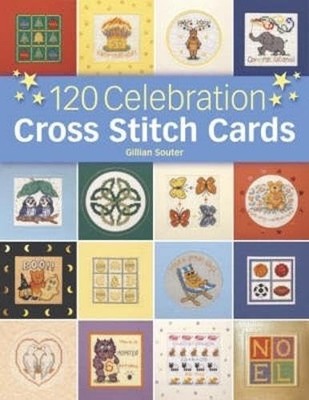 120 Celebration Cross Stitch Cards by Souter, Gillian 0715319116 FREE Shipping