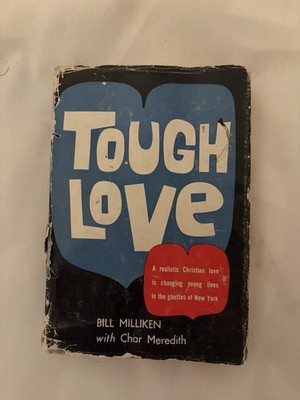 Tough Love 1968  by Bill Milliken & Char Meredith, Hardcover, Fleming H. Revell