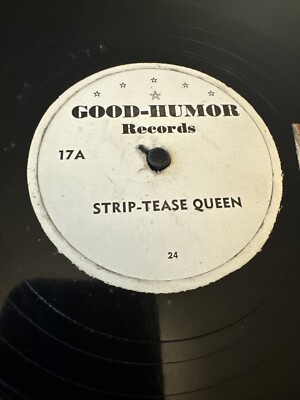 Good Humor 78 RPM Strip Tease Queen / High Flying Mama 17 V+ Risky Burlesque