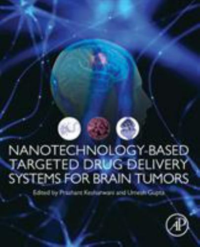 Nanotechnology-Based Targeted Drug Delivery Systems for Brain Tumors Kesharwani
