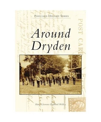 Around Dryden, Harry Lawrence Dubreuil Weldon