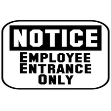 Sign Notice Employee Entrance Only Windows Wall Decal Sticker for Office Store