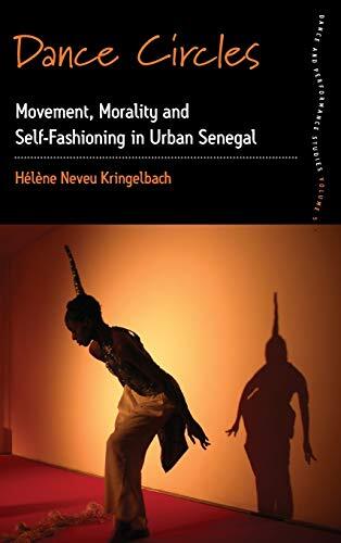 Dance Circles: Movement, Morality and Self-Fashioning in Urban S