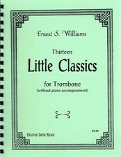 Ernest S Williams - Thirteen Little Classics for Trombone CC2038 
