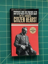 Citizen Hearst A Biography of William Randolph Hearst by W.A. Swanberg
