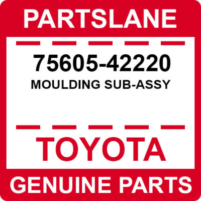 75605-42220 Toyota OEM Genuine MOULDING SUB-ASSY | eBay