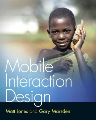 Mobile Interaction Design by Jones, Matt; Marsden, Gary