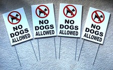  4 NO DOGS ALLOWED Coroplast Signs with Stakes 8"x12" New