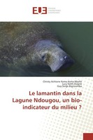 Le Lamantin Dans La Lagune Ndougou, Un Bio-Indicateur Du Milieu ? Guy-Serge Bign