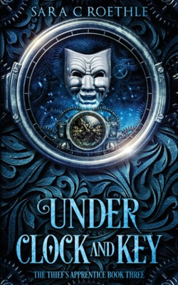 Unter Uhr und Schlüssel (Der Diebeslehrling), Roethle, Sara C Sar