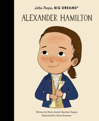 Alexander Hamilton by Maria Isabel Sanchez Vegara (Hardback Book)