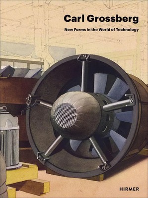 Carl Grossberg | New Forms in the World of Technology | Adrian Sudhalter | Buch